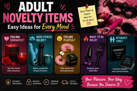 Adult Novelty Items: Easy Ideas for Every Mood