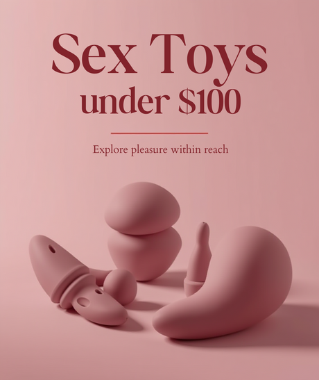 Affordable Pleasure: Under $100 Sex Toys & Lingerie