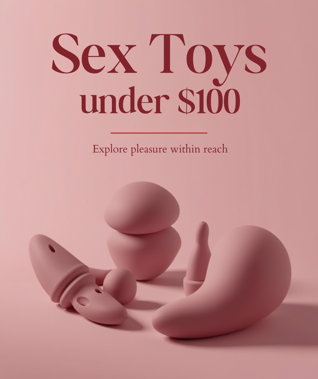 Affordable Pleasure: Under $100 Sex Toys & Lingerie