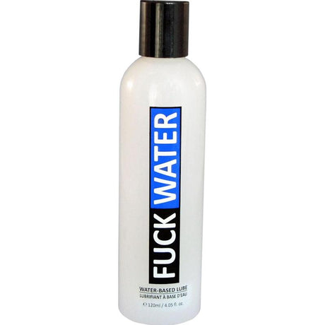 Fuck Water 4oz/120ml Water Based Lubricant - Naughty by Nature Adult Store