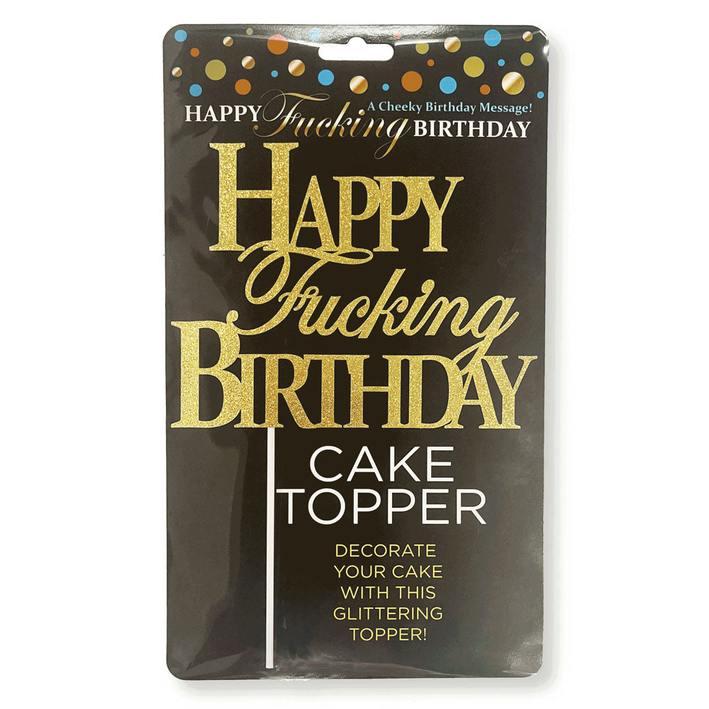 Happy Fucking Birthday Cake Topper - Novelty Cake Topper - Naughty by Nature Adult Store