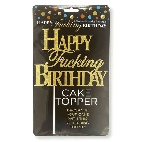 Happy Fucking Birthday Cake Topper - Novelty Cake Topper - Naughty by Nature Adult Store
